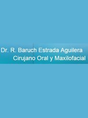 Dr. Baruch Estrada Cirujano Oral y Maxilofacial - Dr. Baruch Estrada Cirujano Oral y Maxilofacial