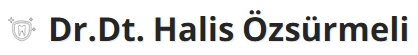 Dr. Halis Özsürmeli - Dr. Halis Özsürmeli