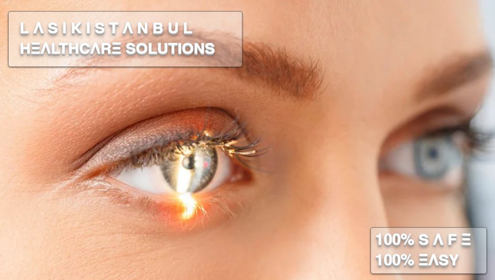 Lasik Istanbul Healthcare Solutions - Lasik Istanbul Healthcare Solutions