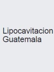 ليبوكافيتاسيون غواتيمالا - Lipocavitacion Guatemala