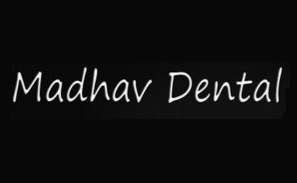 Madhav Dental Orthodontic and Implant Center - Madhav Dental Orthodontic and Implant Center