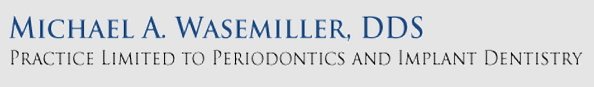 Michael Wasemiller, DDS - Michael Wasemiller, DDS