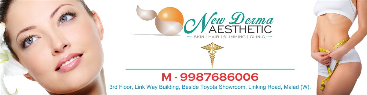 New Derma Aesthetic Clinic - Malad Branch - New Derma Aesthetic Clinic - Malad Branch