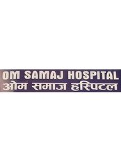 Om Samaj Dental Hospital - Om Samaj Dental Hospital