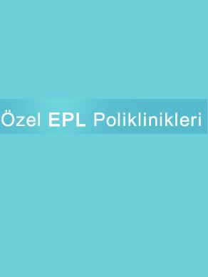 أوزيل إيبل بوليكلينيتشي - Özel Epl Polikliniği