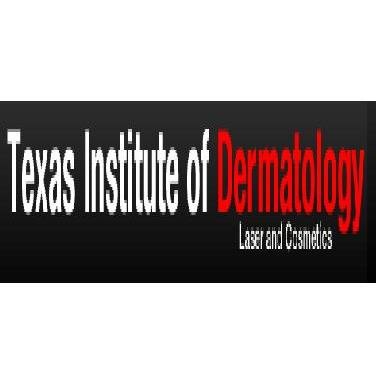 Texas Institute of Dermatology, Laser and Cosmetic Surgery - Texas Institute of Dermatology, Laser and Cosmetic Surgery