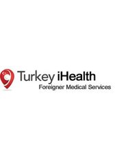 Turkey iHealth, Foreigner Medical Health Center - Turkey iHealth, Foreigner Medical Health Center